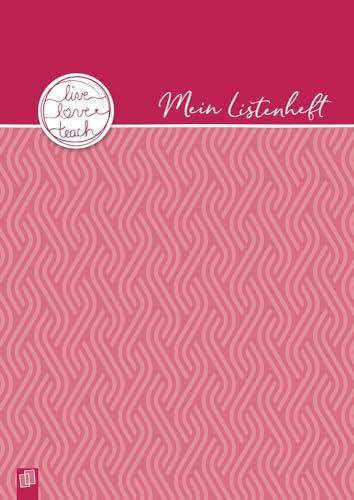 Mein Listenheft für den Schulalltag A4: Ein A4–Heft mit 20 doppelseitigen, perforierten Blankolisten – Anwesenheiten, Milchgeld, Hausaufgaben, Rückmeldungen und vieles mehr (live – love – teach)