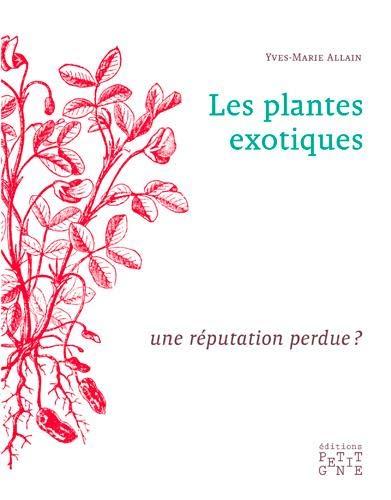 Les plantes exotiques : une réputation perdue ?