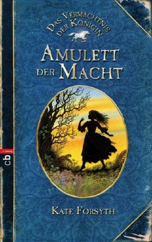 Das Vermächtnis der Königin - Amulett der Macht: Band 2