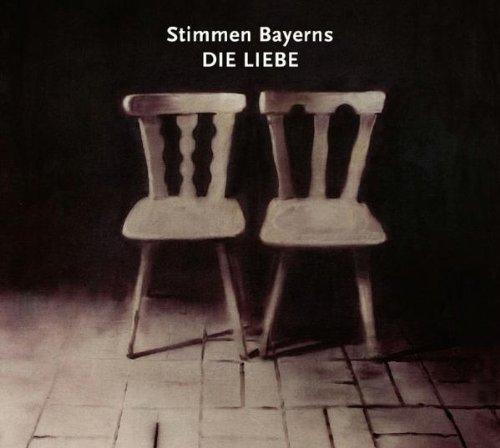 Stimmen Bayerns:die Liebe