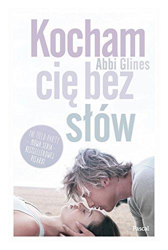 Kocham Cie bez slow Tom 1 The field party