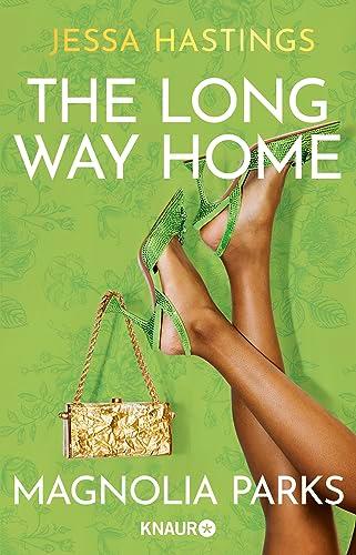 Magnolia Parks - The Long Way Home: Drama, Glamour, Leidenschaft und die ganz großen Gefühle