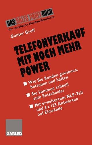 Telefonverkauf mit noch mehr Power: Kunden gewinnen, betreuen und halten