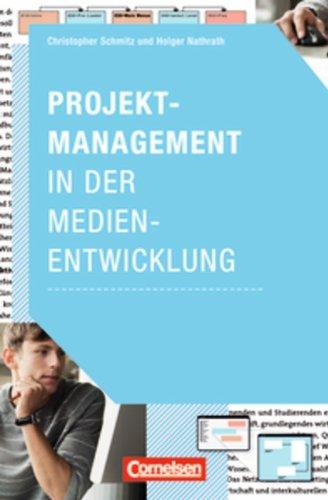 Medienkompetenz: Projektmanagement in der Medienentwicklung