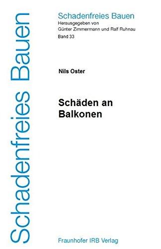 Schadenfreies Bauen Band 33. Schäden an Balkonen