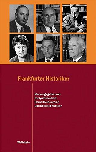 Frankfurter Historiker (Schriftenreihe des Frankfurter Universitätsarchivs)