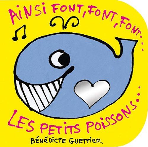 Ainsi font, font, font... les petits poissons...