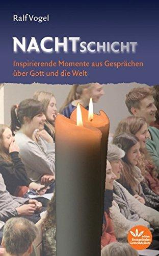 NACHTSCHICHT: Inspirierende Momente aus Gesprächen über Gott und die Welt