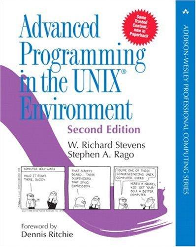 Advanced Programming in the UNIX Environment (Addison-Wesley Professional Computing)