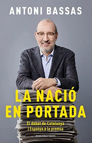 La nació en portada: El debat de Catalunya i Espanya a la premsa (Divulgació)