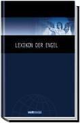 Lexikon der Engel: Namen, Geschichte, Deutung