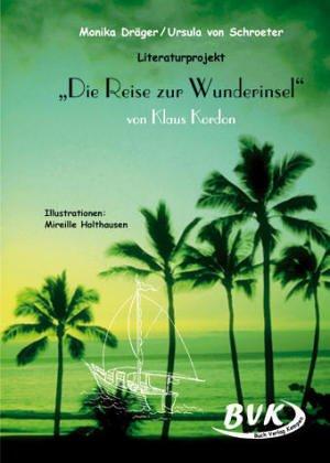 Literaturprojekt Die Reise zur Wunderinsel