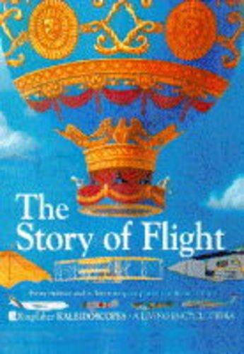 The Story of Flight (Kaleidoscopes S., Band 10)