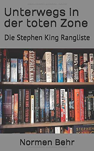 Unterwegs in der toten Zone: Die Stephen King Rangliste