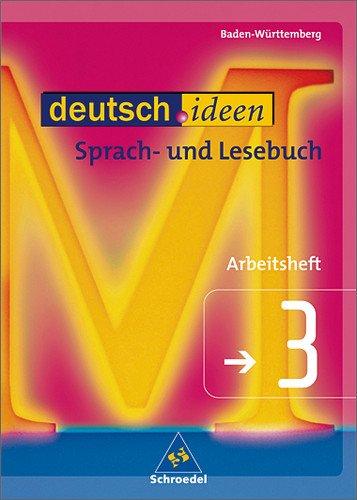 deutsch.ideen SI - Ausgabe Baden-Württemberg: Arbeitsheft 3: Sprach- und Lesebuch