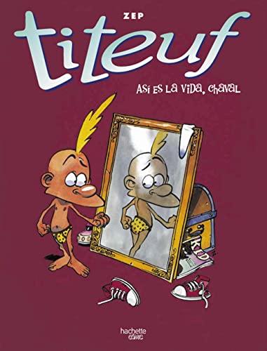 Así es la vida, chaval. Recopilatorio de cómics de Titeuf, 2, 3, 4 (Hachette COMICS - TITEUF)