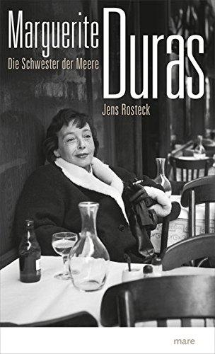 Marguerite Duras: Die Schwester der Meere