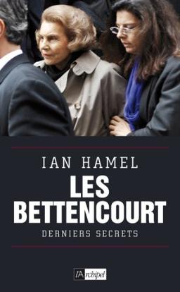 Les Bettencourt : derniers secrets