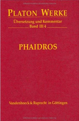 Platon Werke: Werke III/4. Phaidros: Bd III,4 (Platon: Werke, Ubersetzung, Kommentar)