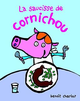 La saucisse de Cornichou