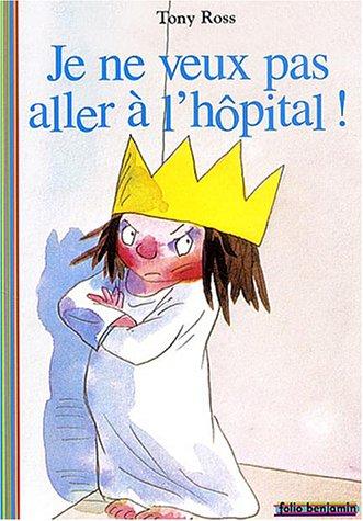 Je ne veux pas aller à l'hôpital !