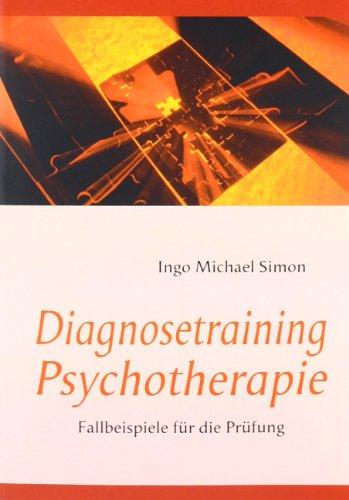 Diagnosetraining Psychotherapie: Fallbeispiele für die Prüfung