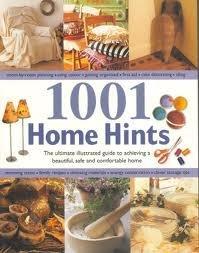 1, 001 Home Hints: The Ultimate Illustrated Guide to Achieving a Beautiful, Safe and Comfortable Home