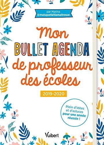 Mon bullet agenda de professeur des écoles : 2019-2020