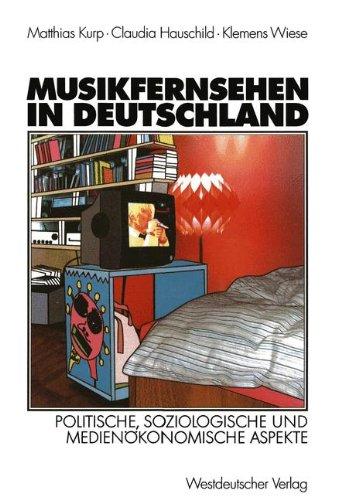 Musikfernsehen in Deutschland. Politische, soziologische und medienökonomische Aspekte