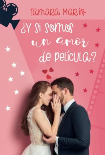 ¿Y si somos un amor de película?