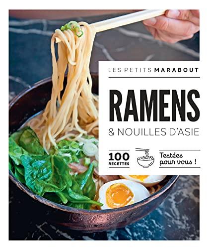 Ramen & nouilles d'Asie : 100 recettes testées pour vous !