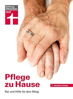 Pflege zu Hause: Rat und Hilfe für den Alltag