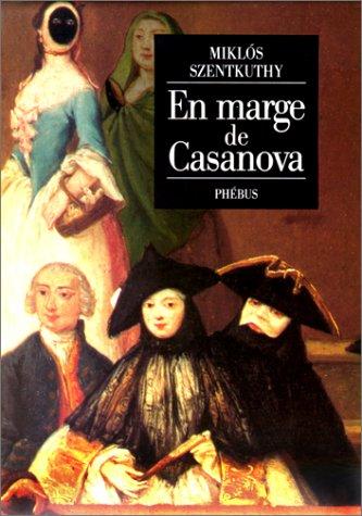 Le bréviaire de saint Orphée. Vol. 1. En marge de Casanova