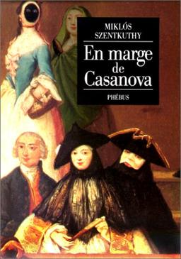 Le bréviaire de saint Orphée. Vol. 1. En marge de Casanova