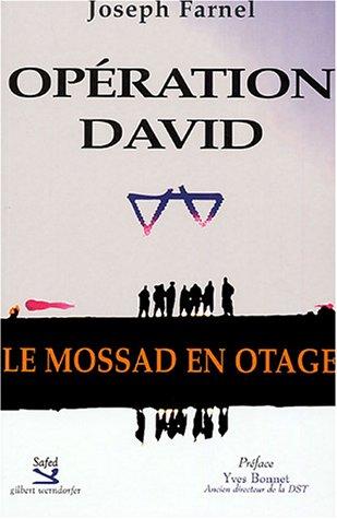 Opération David : le Mossad en otage