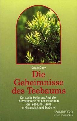 Die Geheimnisse des Teebaums. Der sanfte Heiler aus Australien