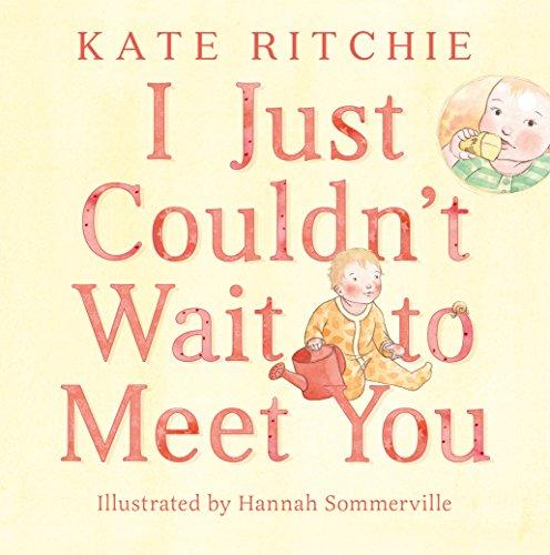 I Just Couldn't Wait to Meet You [Board book]