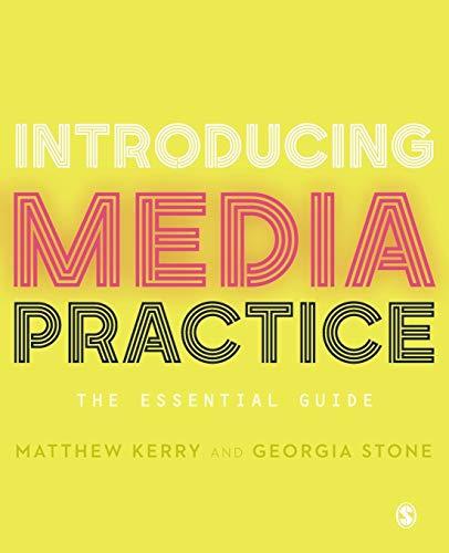 Introducing Media Practice: The Essential Guide