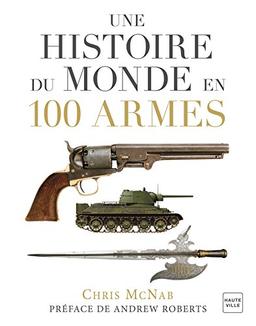 Une histoire du monde en 100 armes