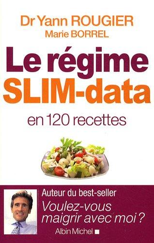 Le régime Slim-data en 120 recettes