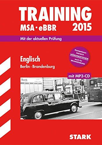 Training Mittlerer Schulabschluss Berlin/Brandenburg / MSA eBBR Englisch 2015 mit MP3-CD: Mit der aktuellen Prüfung, Kompetenzbereich HÖRVERSTEHEN auch für BRANDENBURG