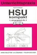 HSU kompakt 2 (Heimat und Sachkundeunterricht). 4. Jahrgangsstufe: Unterrichtspraxis. Arbeitsblätter mit Lösungen - Folienvorlagen