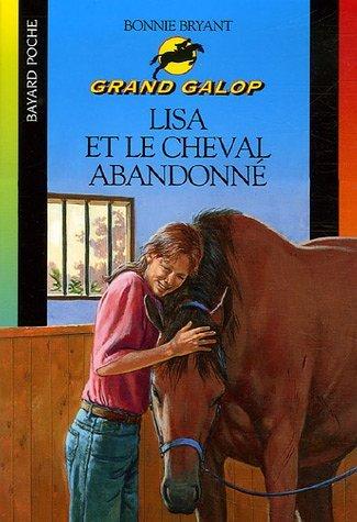 Grand Galop. Lisa et le cheval abandonné