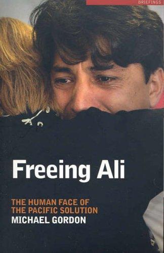 Freeing Ali: The Human Face of the Pacific Solution (Briefings)