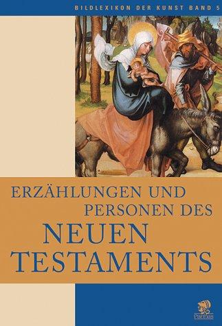 Bildlexikon der Kunst: Erzählungen und Personen des Neuen Testaments: BD 5