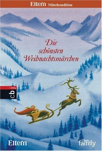 Weihnachtsmärchen: Eltern Märchenedition 10