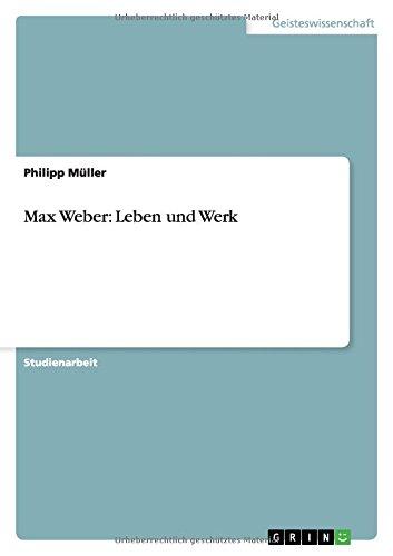 Max Weber: Leben und Werk