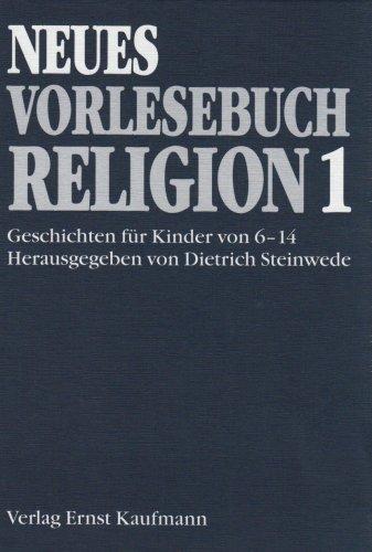 Neues Vorlesebuch Religion 1: Geschichten für Kinder von 6-14