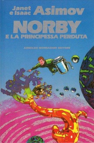 Norby e la principessa perduta (Grandi autori d'oggi)