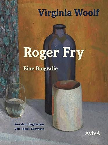 Roger Fry: Eine Biografie